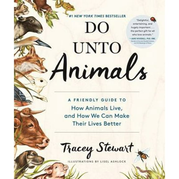 Pre-Owned Do Unto Animals: A Friendly Guide to How Animals Live, and How We Can Make Their Lives Better (Paperback) 1579656234 9781579656232