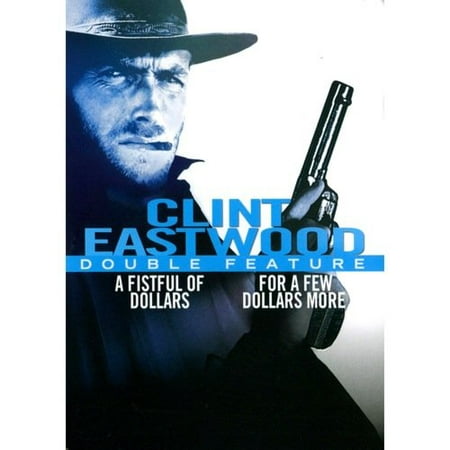 Clint Eastwood Double Feature: A Fistful Of Dollars / For A Few Dollars More (Best Clint Eastwood Westerns)