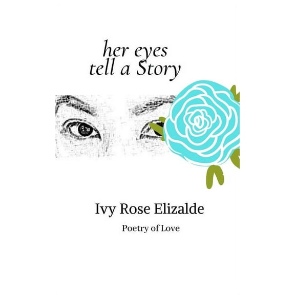 Her Eyes Tell a Story: Poetry of Love (Paperback)