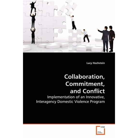 Collaboration, Commitment, and Conflict (Paperback)