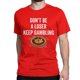 thumbnail image 1 of Camisetas divertidas de "No seas un perdedor" para hombre y mujer, de algodón, con cuello redondo, de manga corta, para adultos., 1 of 6