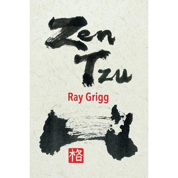 Zen Tzu: A Zen Transcription of Lao Tzu's Tao Te Ching, (Paperback)