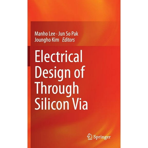 Electrical Design of Through Silicon Via, (Hardcover)