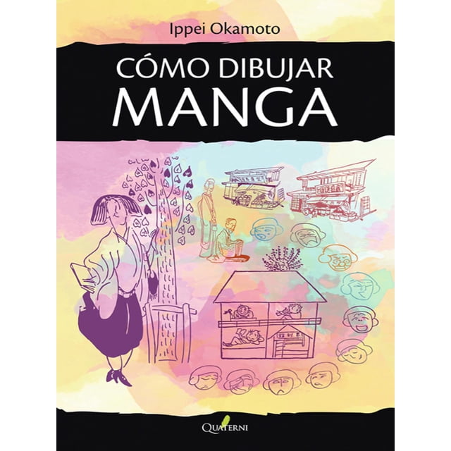Libro Como Dibujar Manga Libro Original, Autor Ippei Okamoto, Editorial Alfaomega / Quaterni