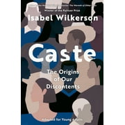 Caste (Adapted for Young Adults) -- Isabel Wilkerson