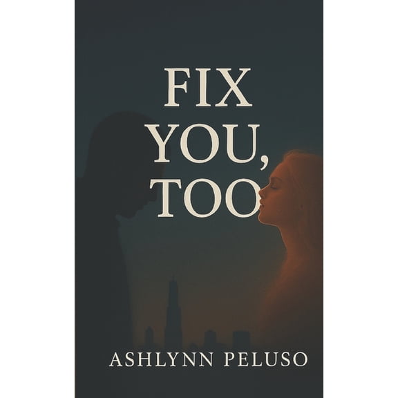 Fix You, Too, (Paperback)
