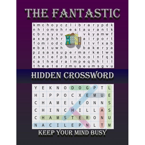 The Fantastic Hidden Crossword Keep Your Mind Busy Large Print Word Find Puzzles Activity Books Sharpen Your Brain 8 5x11 Size Spend Time Until Quarantine End Paperback Walmart Com Walmart Com