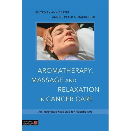 UPC: 9781848192812 | Aromatherapy  Massage and Relaxation in Cancer Care : An Integrative Resource for Practitioners