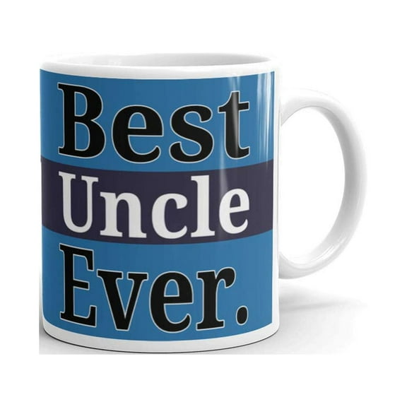 11 oz Best Uncle Ever Traditional Cup Novelty Ceramic Custom Coffee Tea Mug