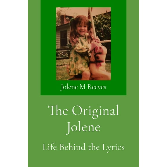 The Original Jolene: Life Behind the Lyrics, (Paperback)