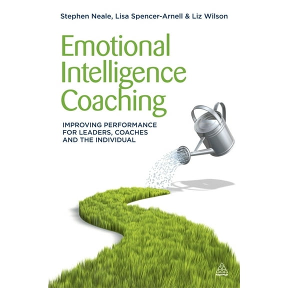 Emotional Intelligence Coaching: Improving Performance for Leaders, Coaches and the Individual, (Paperback)