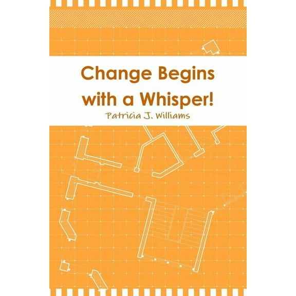 Change Begins with a Whisper, (Paperback)