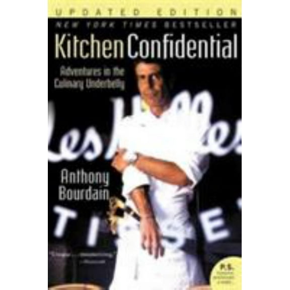 Kitchen Confidential: Adventures in the Culinary Underbelly (Revised edition) (Paperback)