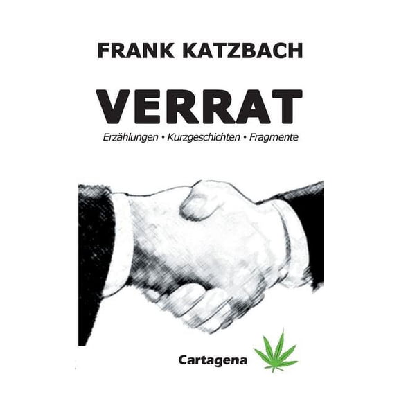 Verrat: ErzÃ¤hlungen, Kurzgeschichten, Fragmente, (Paperback)