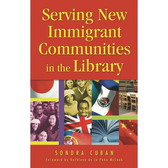 Serving New Immigrant Communities in the Library, (Paperback)