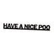 thumbnail image 3 of Letrero decorativo para puerta de baño con frases humorísticas. Que tengas un buen día. negro, 3 of 9