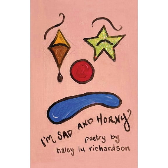 I'm Sad and Horny, (Hardcover)