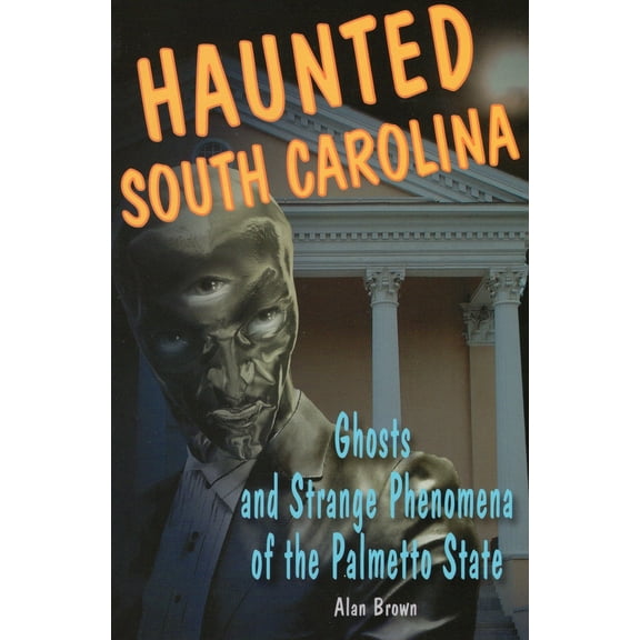 Pre-Owned Haunted South Carolina (Paperback) 0811736350 9780811736350