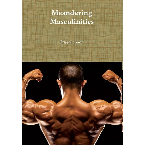 Meandering Masculinities (Hardcover)