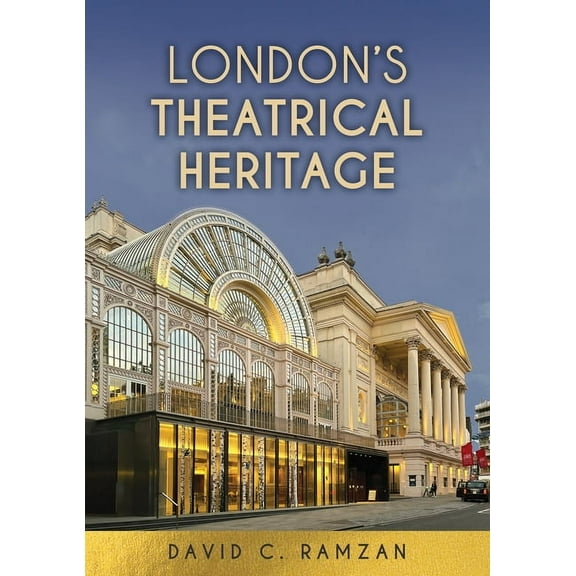 London's Theatrical Heritage, (Paperback)
