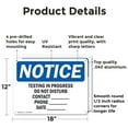 thumbnail image 2 of (2 Pack) Testing In Progress Do Not Disturb Contact OSHA Notice Sign 18 Inch X 12 Inch Indoor / Outdoor Rust-Free Aluminum Metal Signs for Workplace, Workshop, and Construction Site, Made in the USA, 2 of 8