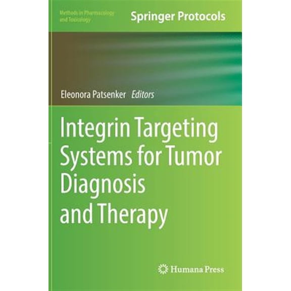 Pre-Owned Methods in Pharmacology and Toxicology: Integrin Targeting Systems for Tumor Diagnosis and Therapy (Hardcover)