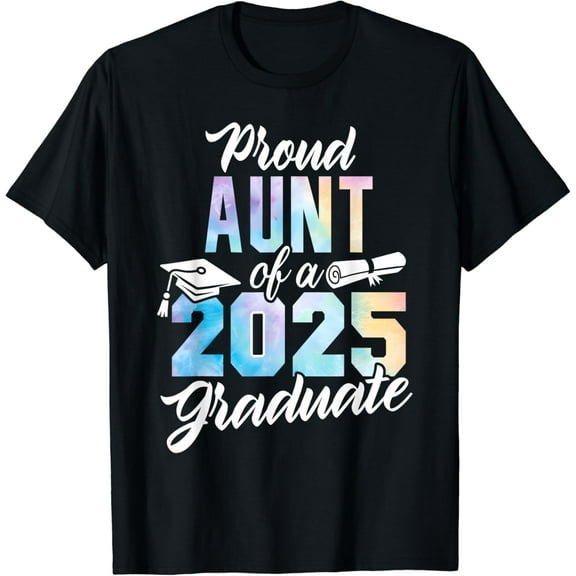Proud Aunt Of A 2025 Graduate Class of 2025 Graduation T-Shirt