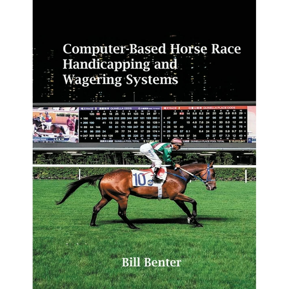 ComputerBased Horse Race Handicapping and Wagering Systems (Paperback