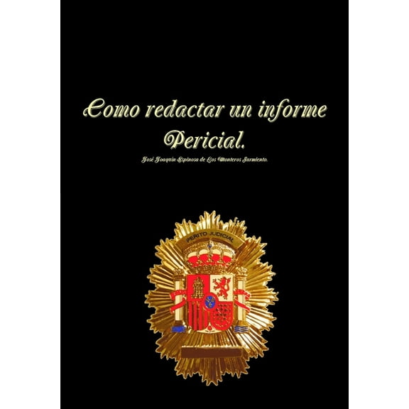 Como redactar un informe pericial. 2Â° EdiciÃ³n., (Paperback)