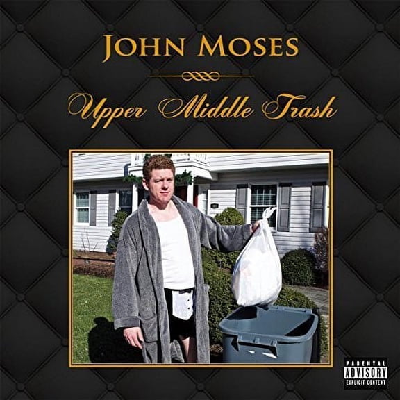 John Moses - Upper Middle Trash - Comedy - CD
