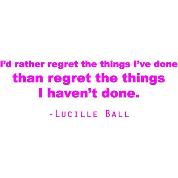 Vinyl Wall Decal: Lucille Ball Vinyl Wall Decal | Home Decor | Inspirational Quote 20"x6" [DS22]