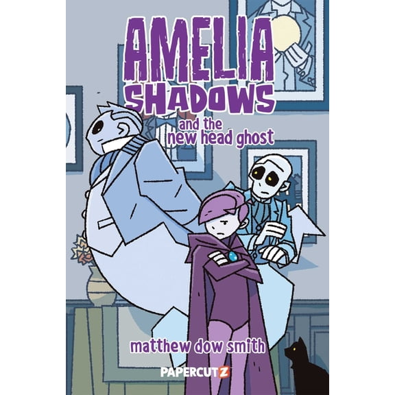Amelia Shadows Amelia Shadows and the New Head Ghost, Book 1, (Paperback)
