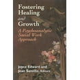 thumbnail image 2 of Pre-Owned Fostering Healing and Growth: A Psychoanalytic Social Work Approach (Hardcover) 1568217234 9781568217239, 2 of 2
