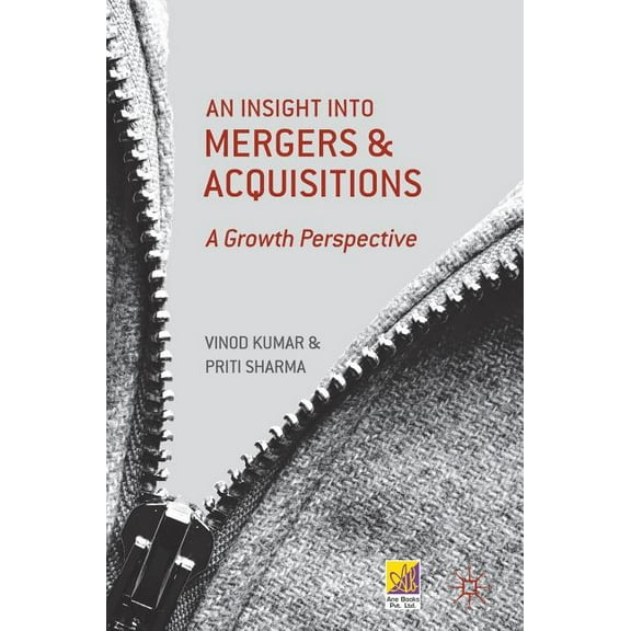 An Insight Into Mergers and Acquisitions: A Growth Perspective, (Hardcover)