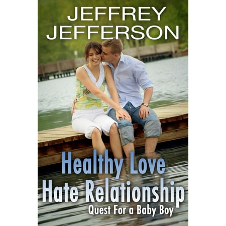 Healthy Love Hate Relationship: Quest for a Baby Boy -