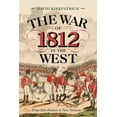 thumbnail image 2 of The War of 1812 in the West : From Fort Detroit to New Orleans (Hardcover), 2 of 2