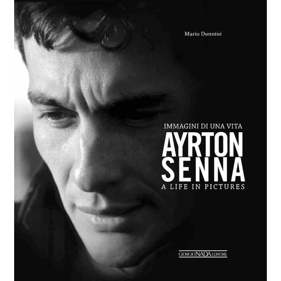 Ayrton Senna: A Life in Pictures, (Hardcover)