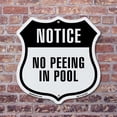 thumbnail image 4 of Notice No Peeing In Pool 12 inch X 12 inch Shield-Shaped Rust-Free Aluminum Metal Sign Weather Resistant Made in the USA, 4 of 6