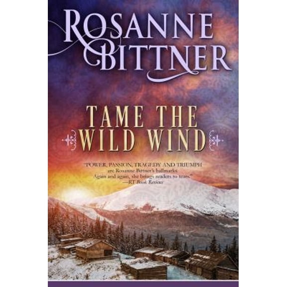 Pre-Owned Tame the Wild Wind (Paperback) by Rosanne Bittner