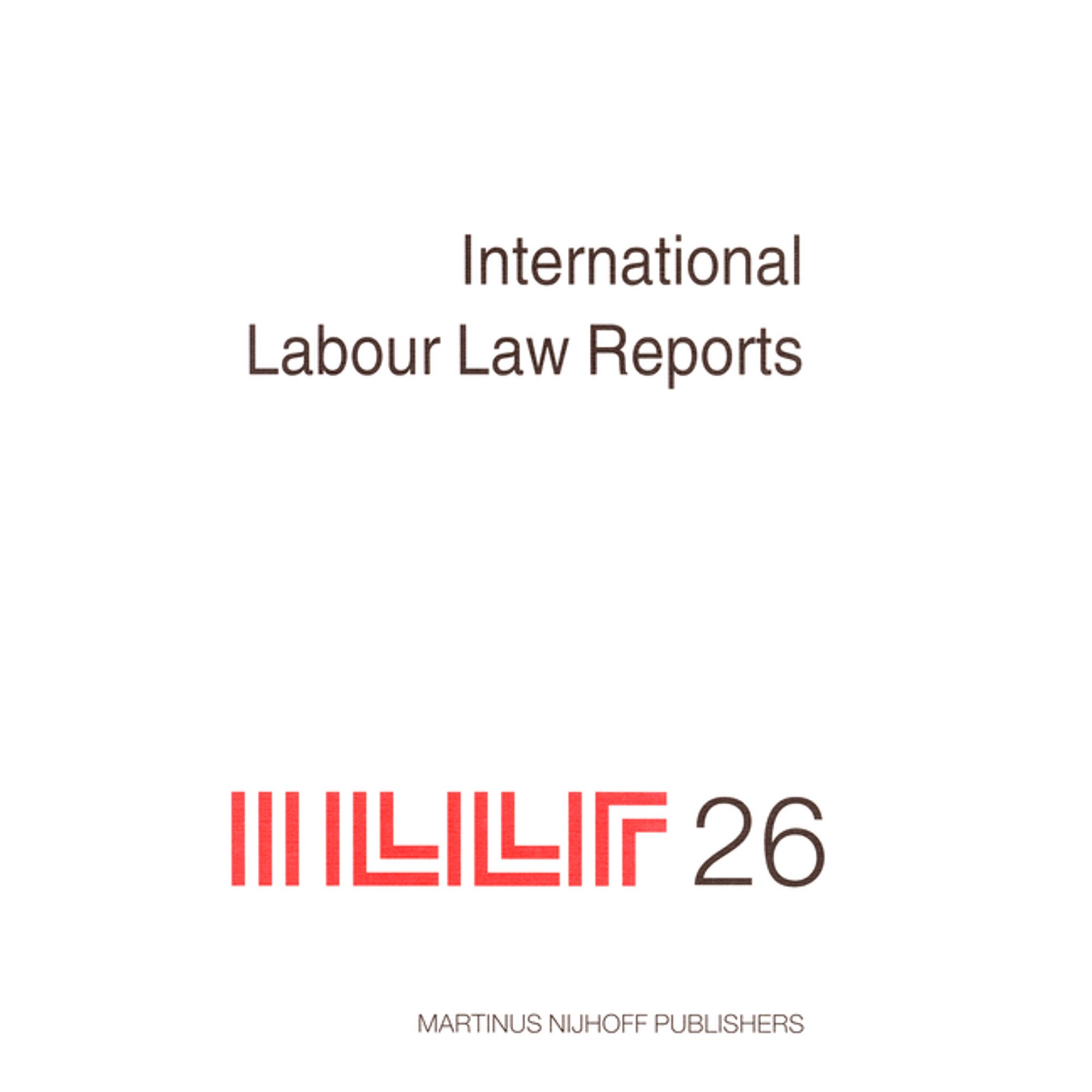 International Labour Law Reports International Labour Law Reports, Volume 26, Book 26, (Hardcover)