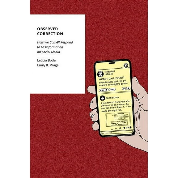 Oxford Studies in Digital Politics Observed Correction: How We Can All Respond to Misinformation on Social Media, (Paperback)