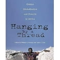 thumbnail image 1 of Hanging by a Thread: Cotton, Globalization, and Poverty in Africa, 1 of 2