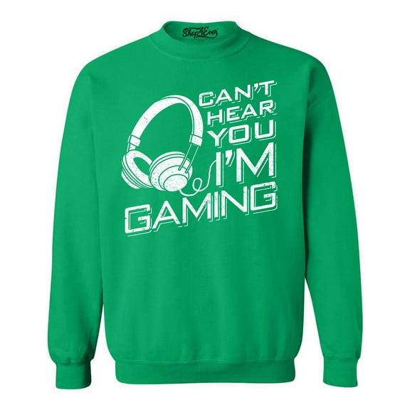 Shop4Ever Men's I Can't Hear You I'm Gaming Crewneck Sweatshirt X-Large Irish Green