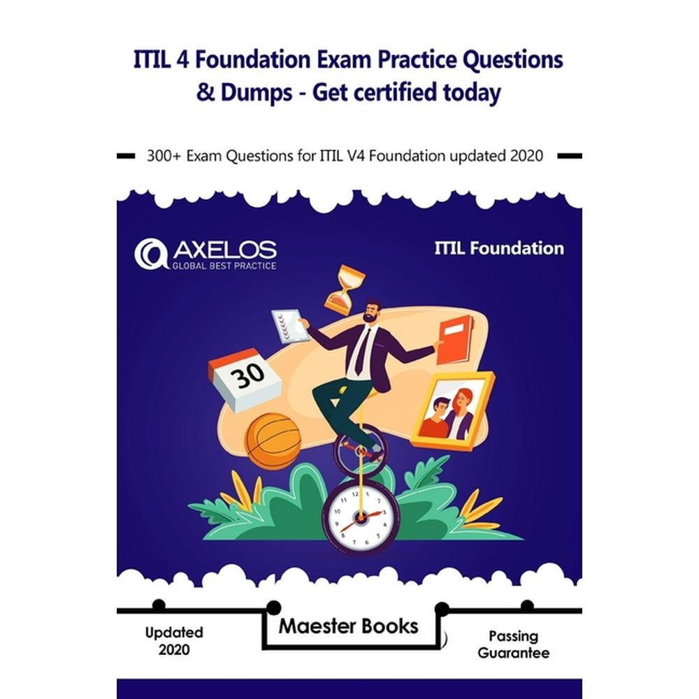 Itil 4 Foundation Exam Practice Questions & Dumps Get Certified Today