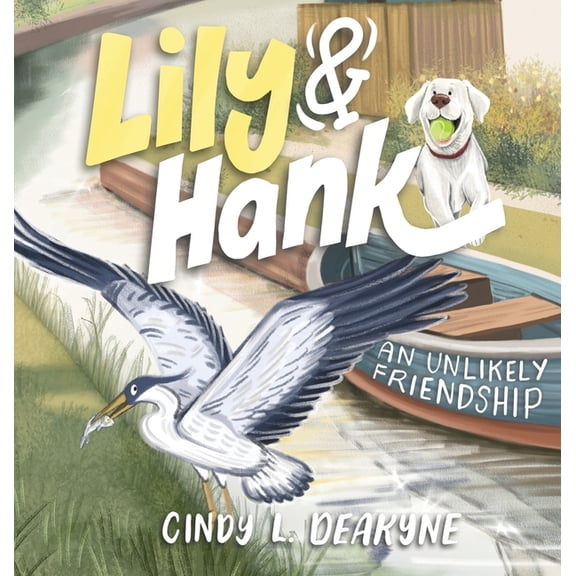 Lily and Hank, an unlikely friendship, (Hardcover)