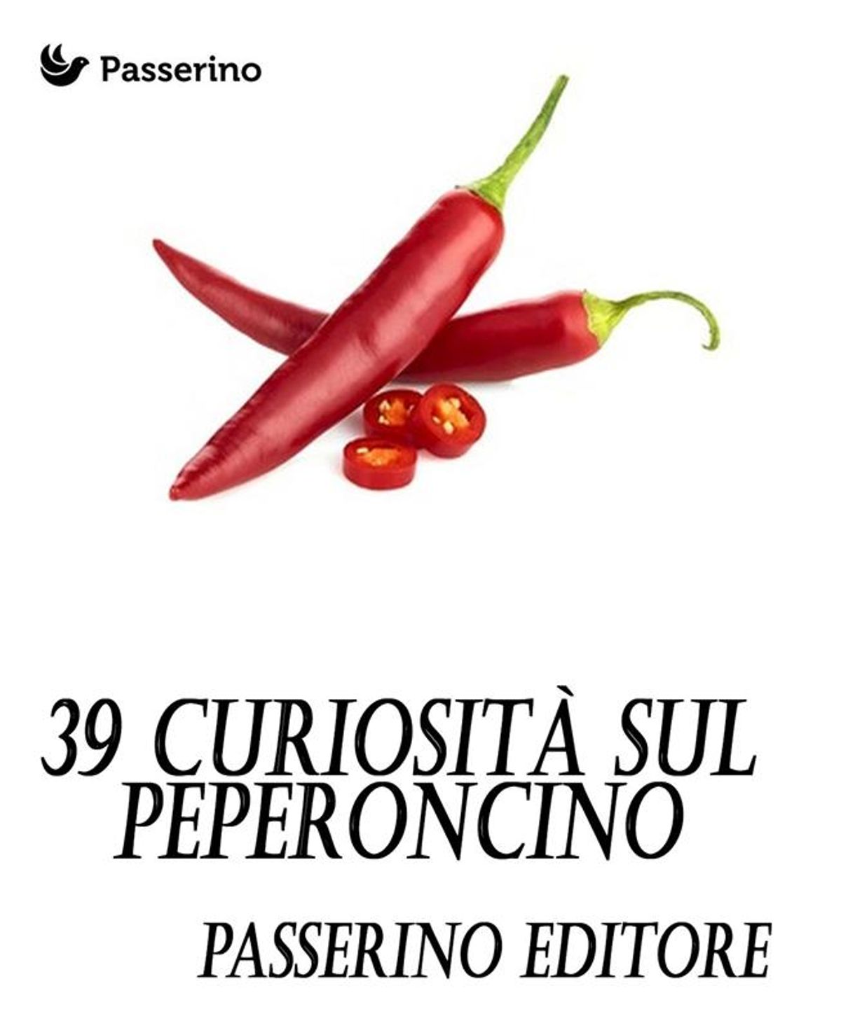 39 Curiosita Sul Peperoncino Ebook Walmart Com Walmart Com