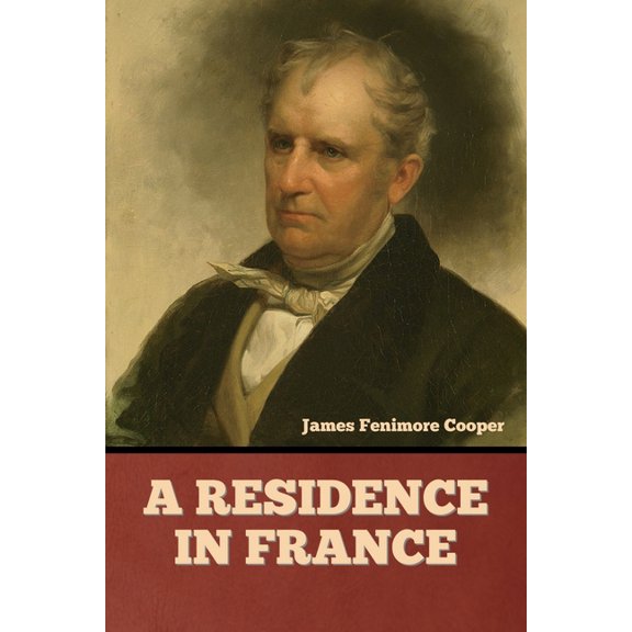 A Residence in France, (Paperback)
