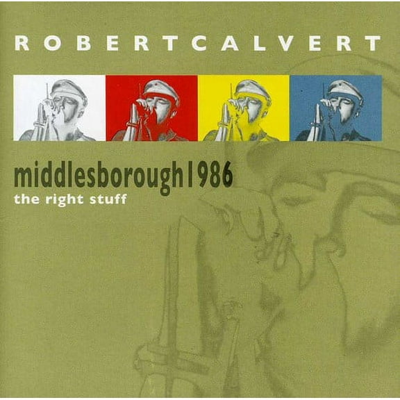Robert Calvert - Middlesborough 1986 - the Right Stuff - CD