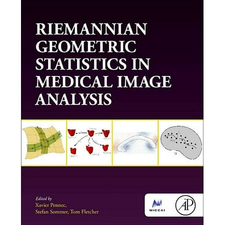 UPC: 9780128147252 | Riemannian Geometric Statistics in Medical Image Analysis (Paperback)