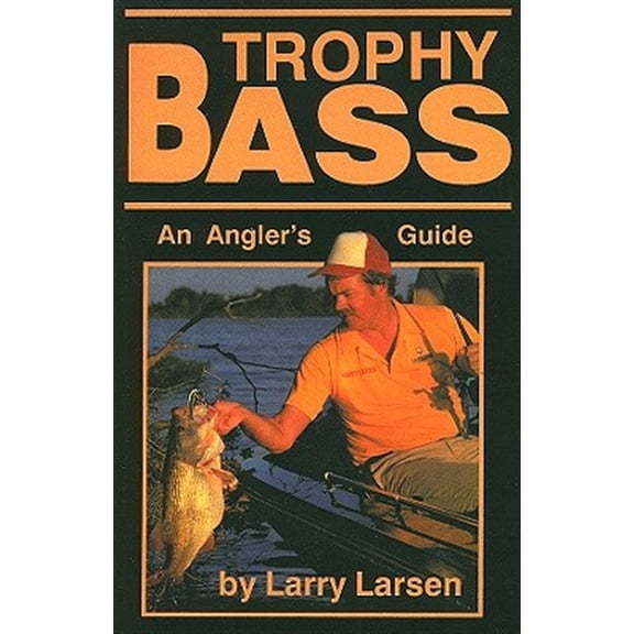 Pre-Owned Bass Series Library Trophy Bass: An Angler's Guide, Book 07, (Paperback)